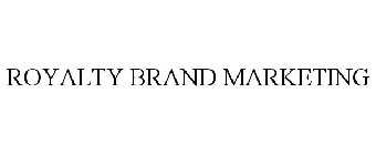 ROYALTY BRAND MARKETING