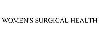 WOMEN'S SURGICAL HEALTH