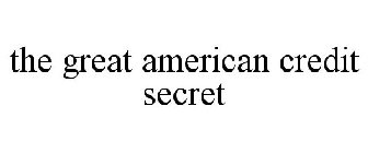 THE GREAT AMERICAN CREDIT SECRET
