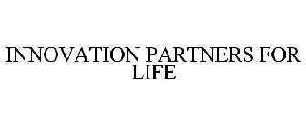 INNOVATION PARTNERS FOR LIFE