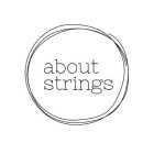 ABOUT STRINGS