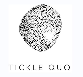 TICKLE QUO