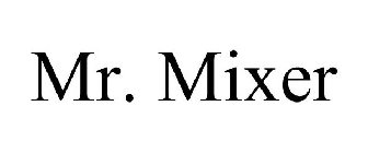MR. MIXER