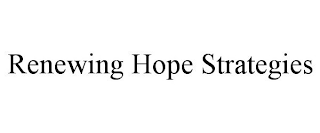 RENEWING HOPE STRATEGIES