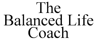 THE BALANCED LIFE COACH