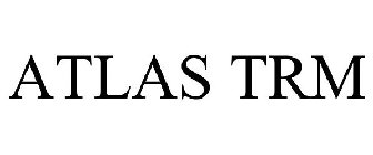 ATLAS TRM