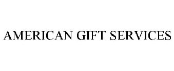 AMERICAN GIFT SERVICES