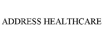 ADDRESS HEALTHCARE