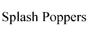SPLASH POPPERS