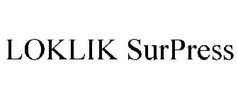LOKLIK SURPRESS