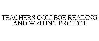 TEACHERS COLLEGE READING AND WRITING PROJECT