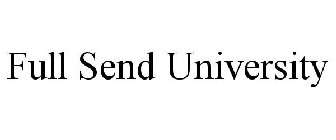 FULL SEND UNIVERSITY