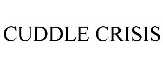 CUDDLE CRISIS