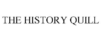 THE HISTORY QUILL