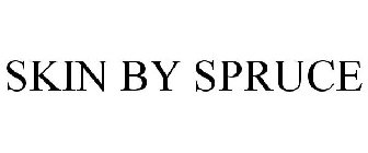 SKIN BY SPRUCE