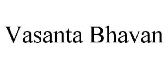 VASANTA BHAVAN