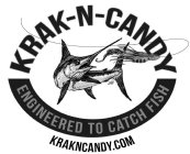 KRAK-N-CANDY ENGINEERED TO CATCH FISH KRAKNCANDY.COM