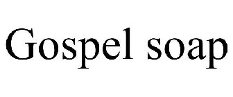 GOSPEL SOAP