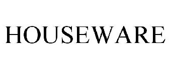 HOUSEWARE