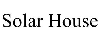 SOLAR HOUSE