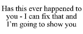 HAS THIS EVER HAPPENED TO YOU - I CAN FIX THAT AND I'M GOING TO SHOW YOU