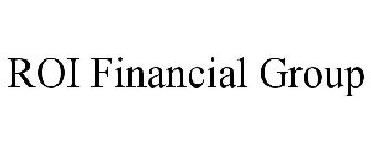 ROI FINANCIAL GROUP