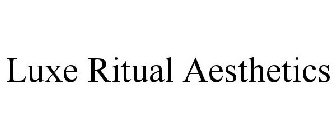 LUXE RITUAL AESTHETICS