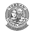 TABDAN TRAVEL GROUP WE'RE YOUR FRIENDS IN TRAVELN TRAVEL
