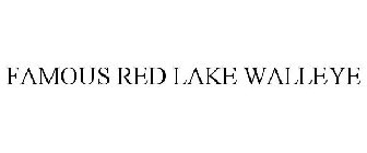 FAMOUS RED LAKE WALLEYE