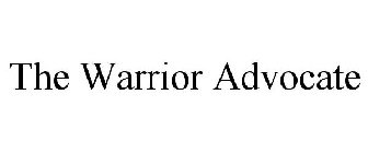THE WARRIOR ADVOCATE