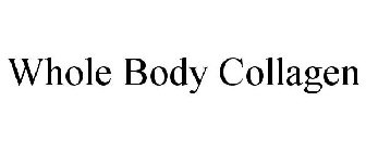 WHOLE BODY COLLAGEN
