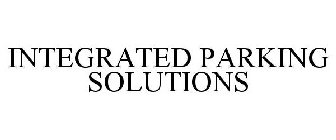 INTEGRATED PARKING SOLUTIONS