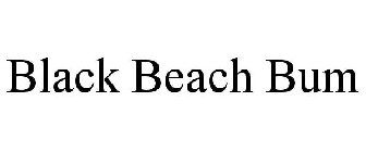 BLACK BEACH BUM