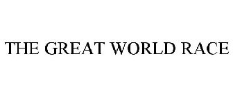 THE GREAT WORLD RACE