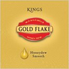 KINGS GOLD FLAKE HONEYDEW SMOOTH W.D. AND H.O.WILLS HONEY DEW.