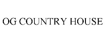 OG COUNTRY HOUSE