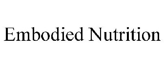EMBODIED NUTRITION