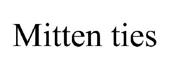 MITTEN TIES