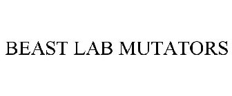 BEAST LAB MUTATORS