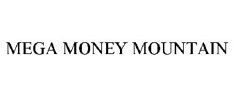 MEGA MONEY MOUNTAIN