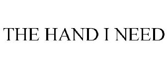 THE HAND I NEED