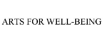 ARTS FOR WELL-BEING