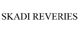 SKADI REVERIES