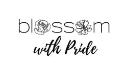BLOSSOM WITH PRIDE