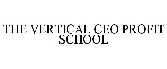 THE VERTICAL CEO PROFIT SCHOOL