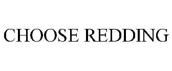 CHOOSE REDDING