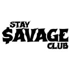 STAY $AVAGE CLUB