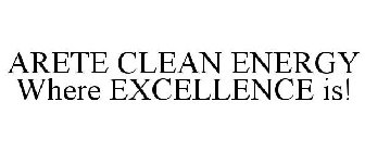 ARETE CLEAN ENERGY WHERE EXCELLENCE IS!