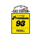 E 1/2 F -GAS STATION- (4+2)/ 0 METHOD PREMIUM 93 PRESSURE PREROLLEMIUM 93 PRESSURE PREROLL