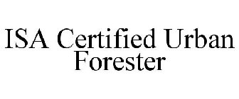 ISA CERTIFIED URBAN FORESTER